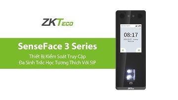 SenseFace 3 Series - Máy Chấm Công Khuôn Mặt ZKTeco Mới Nhất 2024