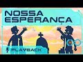 NOSSA ESPERANÇA - MISSÃO HARPA - PLAYBACK