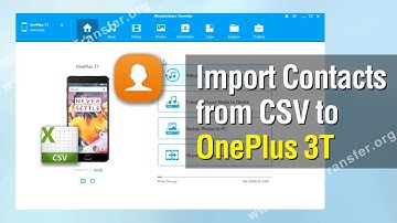 Contacts to OnePlus 3T | How to Sync Contacts from Computer to OnePlus 3T