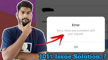 Instagram Sorry there was a problem with your request error solution| Instagram login error solution