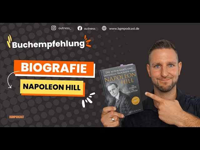 Napoleon Hill - Die offizielle und authorisierte Biografie