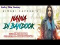 Naina Di Bandook || Himani Kapoor || Manish k Yogi || New Punjabi song 2018 Whatsapp Status Video Download Free
