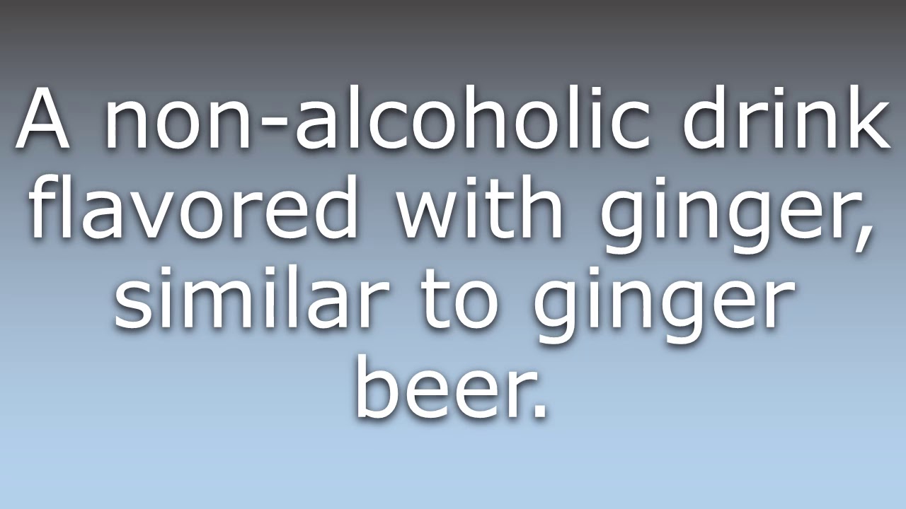 What does Ginger ale mean? YouTube