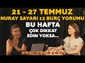 Nuray Sayar脹 S 12 Horoscopes For July 21 27 2025 Pay Close Attention This Week She Warned Emph Nuray Sayar脹 S 12 Horoscopes For July 21 27 2025 Pay Close Attention This Week She Warned Emph