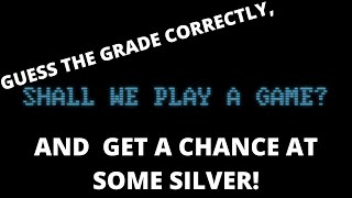 Shall We Play A Game? Guess The Grade, Get a Chance at a Prize!!!