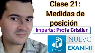 Clase 21: Medidas de posición | CURSO NUEVO EXANI II | PROFE CRISTIAN