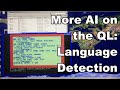 More AI on an 80's Computer: The Sinclair QL does Language Detection
