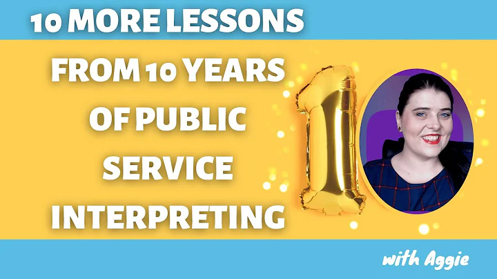 10 More Lessons From 10 Years of Public Service Interpreting #interpreting #translation