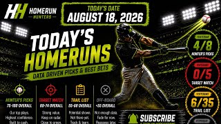 🔥 TOP Home Run Picks Plays Props Today | Best MLB HR HITS BASES Props for August 18