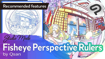 Master the Fisheye Perspective ruler with Qsan | Clip Studio Paint Recommended Feature