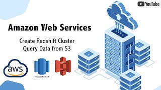 Create a AWS Redshift cluster and query data from S3 using SQL client | Redshift |S3 | SQL Client