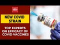 Dr Krishan Kumar & Dr Ashok Jainer On New Mutations & Efficacy Of Vaccines | India Today Exclusive