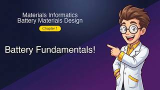 Materials Informatics - Battery Materials Design - Chapter 1