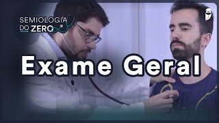 Exame clínico geral  Semiologia do Zero