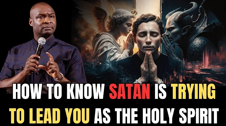 HOW TO KNOW SATAN IS TRYING TO LEAD YOU LIKE THE HOLY SPIRIT | APOSTLE JOSHUA SELMAN SERMONS