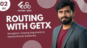 2- Flutter GetX Routing Tutorial | Navigation, Passing Arguments & Named Routes Explained