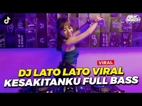 DJ LATO LATO X AKU RELA MELEPAS DIRIMU JEDAG JEDUG FULL BASS CAMPURAN DJ TIKTOK VIRAL 2023 TERBARU