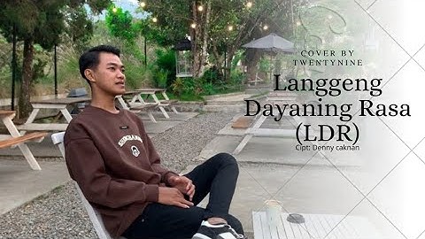 TWENTYNINE - LANGGENG DAYANING RASA (LDR) COVER ACOUSTIC