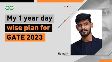 My 1 year day- wise plan for GATE 2023 | GeeksforGeeks GATE
