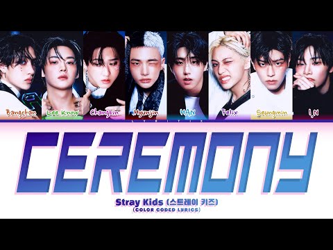 Stray Kids (스트레이 키즈) "CEREMONY" Color Coded Lyrics | Lyritix