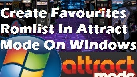 HOW TO: Create Favorites List in Attract Mode for Windows PC