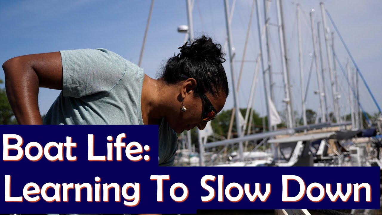 Boat Life – Learning to Slow Down