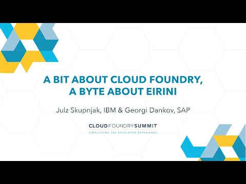 a-bit-about-cloud-foundry,-a-byte-about-eirini---julz-skupnjak,-ibm-&-georgi-dankov,-sap