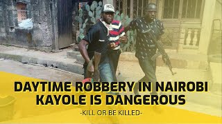 Daytime robbery in Nairobi Kayole | Gang stealing at gun point