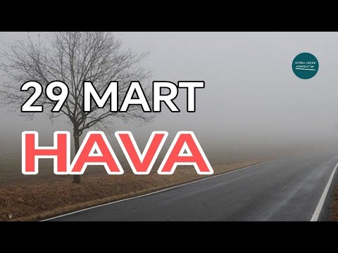 Martın 29-u Azərbaycanın bir çox bölgələrində... - Hava | Doğru Xəbər Az