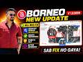 Borneo Schematics Update | Borneo Update All Bug Fix | Borneo All Error fix