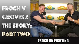 Froch v Groves 2 | The Rematch, 80,000 Fans and Becoming Friends | Part Two
