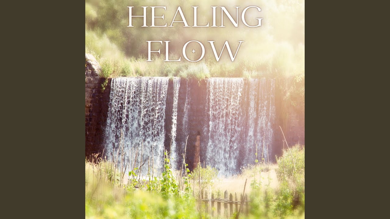 Watch HEALING FLOW on YouTube Watch HEALING FLOW on YouTube