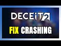 How to FIX Deceit 2 Crashing