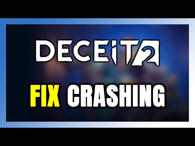How to FIX Deceit 2 Crashing - YouTube