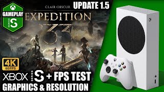 Expedition 33: Update 1.5 - Xbox Series S Gameplay + FPS Test