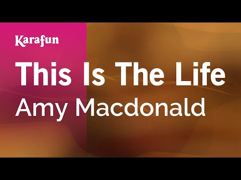 This Is the Life - Amy Macdonald | Karaoke Version | KaraFun