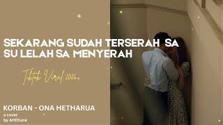 Sekarang Sudah Terserah Sa Su Lelah Sa Menyerah  cover vocalcover 