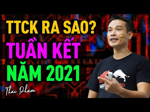 THỊ TRƯỜNG TUẦN CUỐI NĂM 2021 SẼ NHƯ THẾ NÀO?