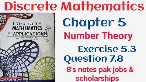 Discrete mathematics by Dr. Abdur Rehman | chapter 5 Number Theory Exercise 5.3 question 7,8 |
