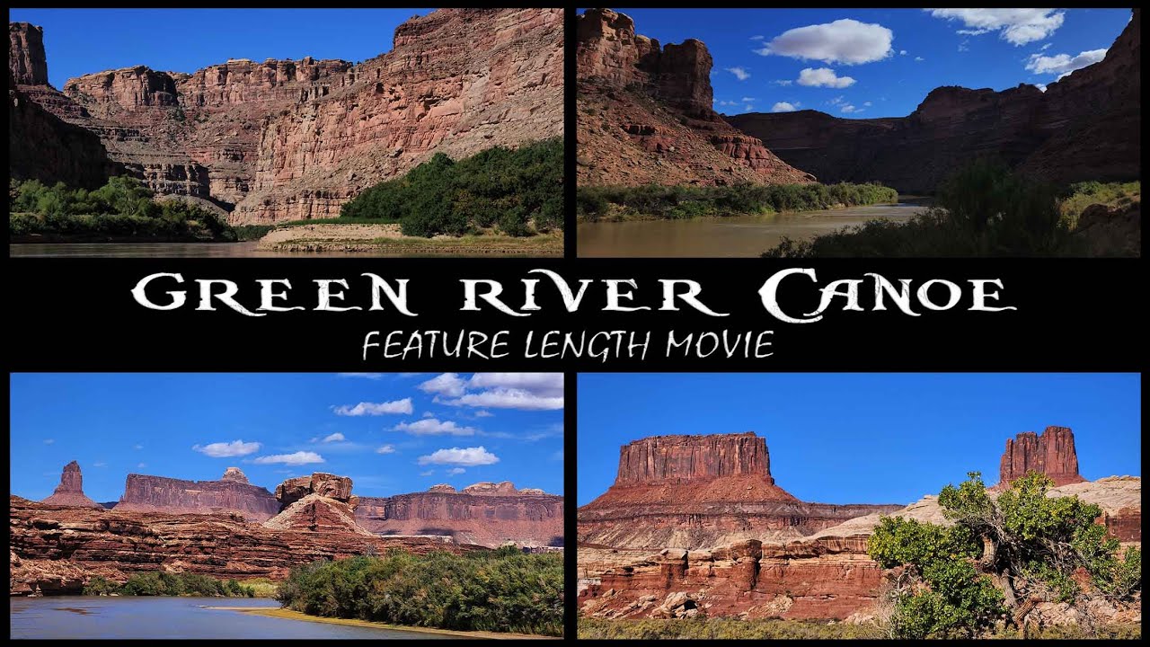 Green River Canoe - Feature Length Movie