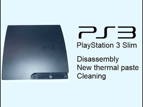 Disassembly + Cleaning + Replacement Thermal Paste PS3 Slim