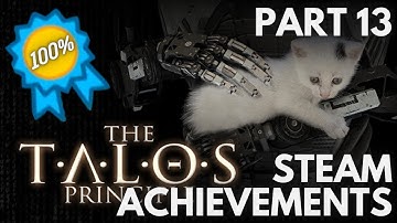 [STEAM] 100% All Achievements Gameplay: The Talos Principle [Part 13]