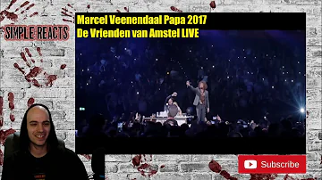 Marcel Veenendaal Papa 2017 De Vrienden van Amstel LIVE Reaction