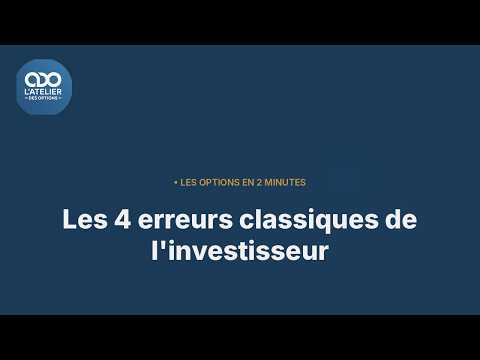 Les Options en 2 minutes, vidéo 13: Les 4 erreurs de l'investisseur