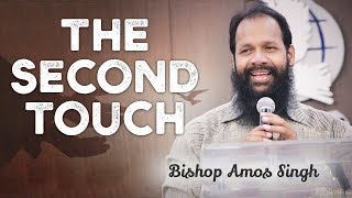 Bishop Amos Singh || The Second Touch || 11.3.2018