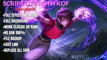 Update Script Skin Dyrroth King Of Fighter - Orochi No Password - Full Effect And Voice - New Patch