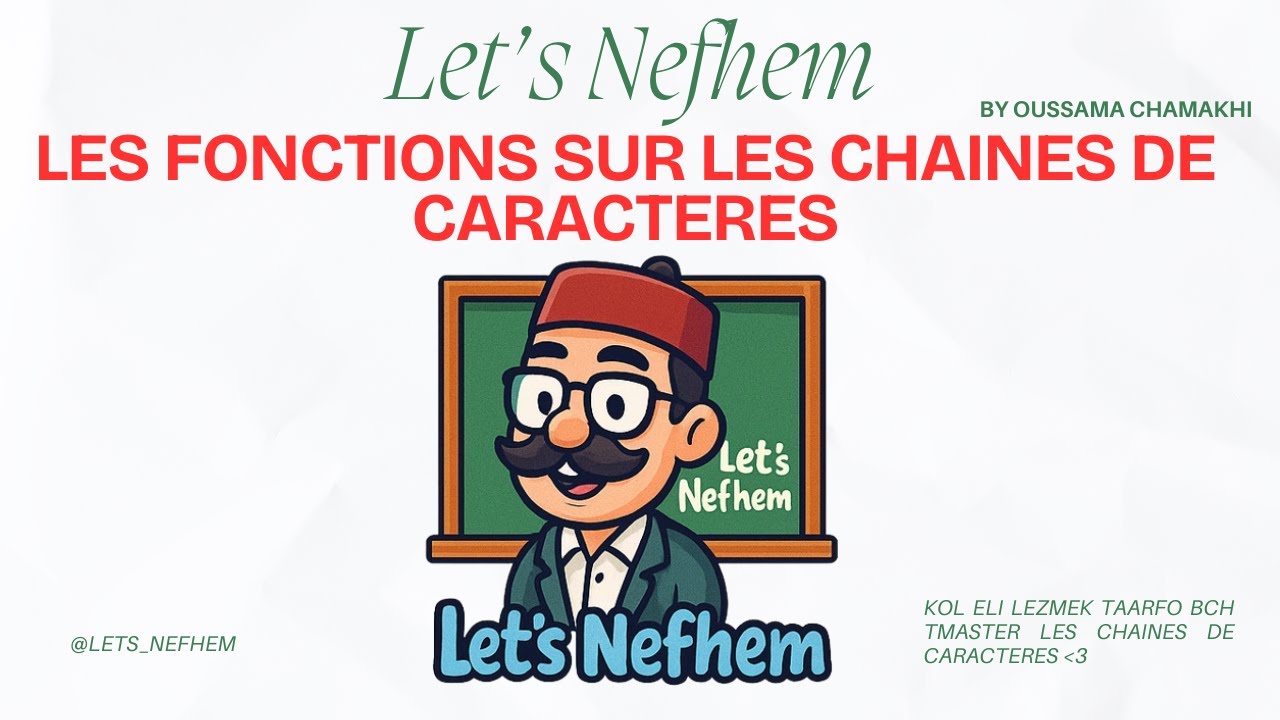 Kol eli lezmek taaerfo al les chaines de caracteres 😍