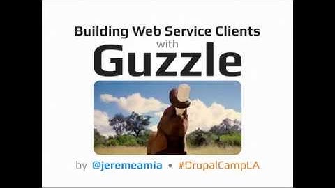 Building web service clients with Guzzle (DrupalCamp LA 2014) Jeremy Lindblom