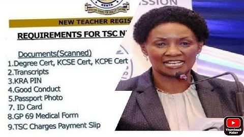 2022 TSC NUMBER  APPLICATION REQUIREMENTS|| TEACHER REGISTRATION