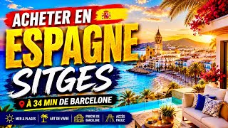 🇪🇸Acheter en Espagne : Acheter une maison à Sitges près de Barcelone : immobilier de luxe